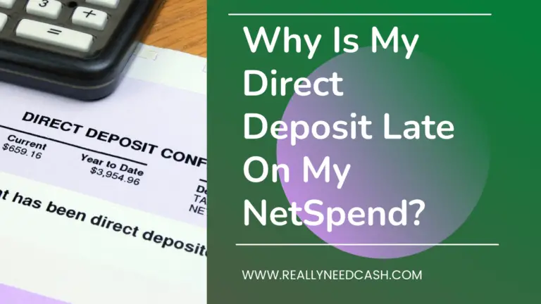 Why Is My Direct Deposit Late On My NetSpend