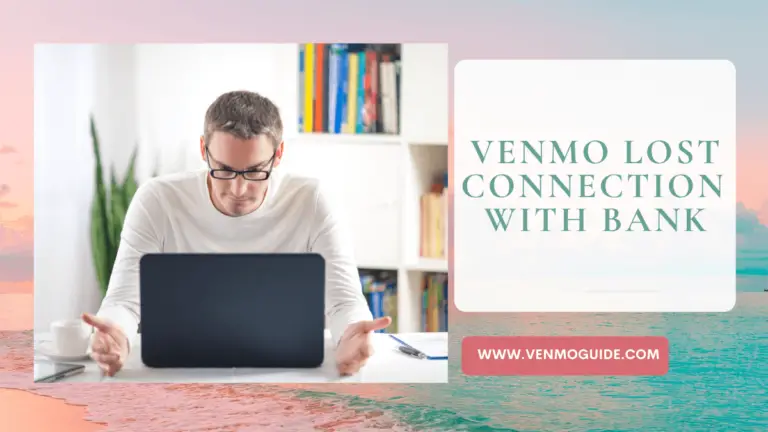 venmo lost connection with bank