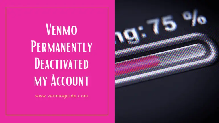 venmo permanently deactivated my account