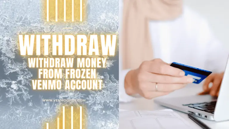 withdraw money from Frozen Venmo Account