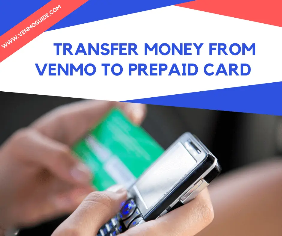 How To Transfer Money From Venmo to Prepaid Card?