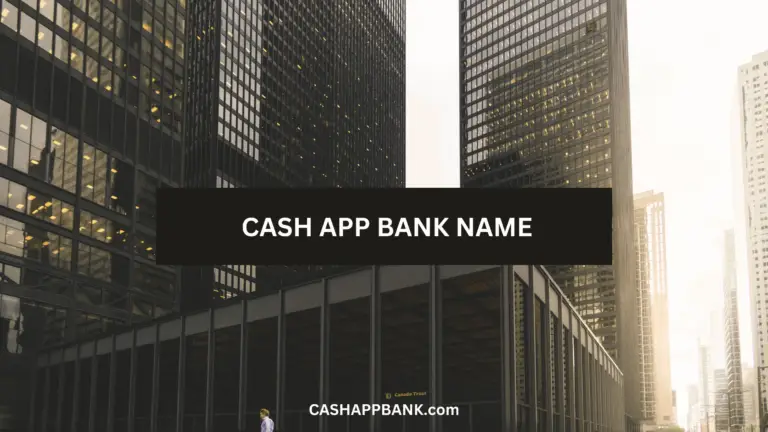 What is Cash App Bank Name and Address