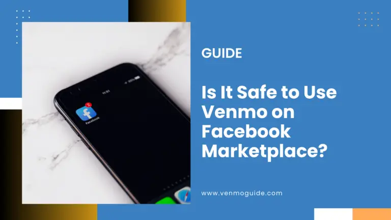 Is It Safe to Use Venmo on Facebook Marketplace (1)